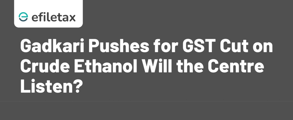 Gadkari Pushes for GST Cut on Crude Ethanol Will the Centre Listen?