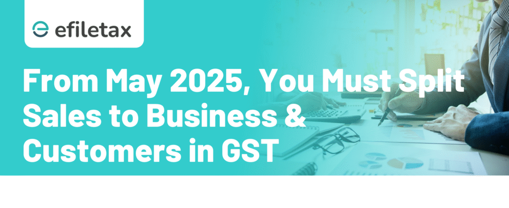 From May 2025, You Must Split Sales to Business & Customers in GST