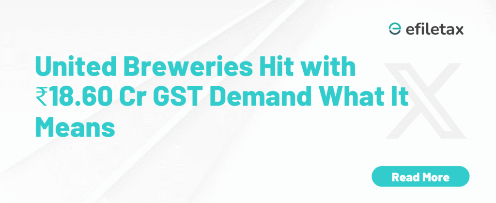 United Breweries Hit with ₹18.60 Cr GST Demand What It Means