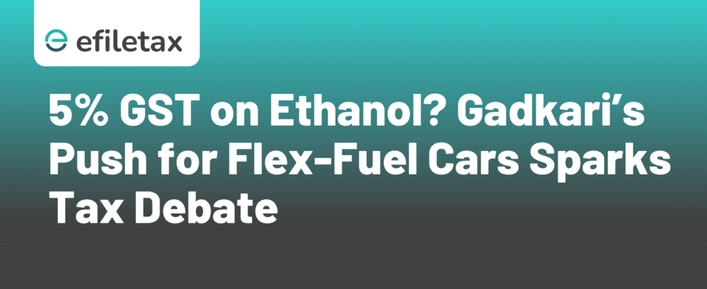 5% GST on Ethanol? Gadkari’s Push for Flex-Fuel Cars Sparks Tax Debate