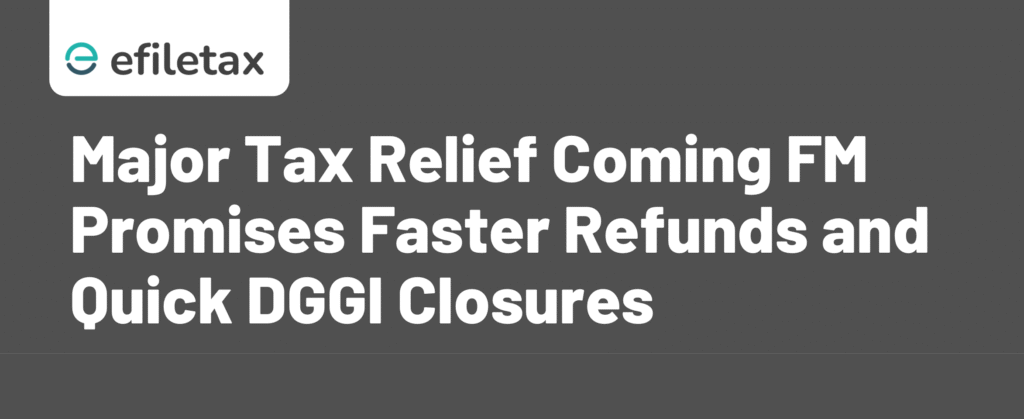 Major Tax Relief Coming FM Promises Faster Refunds and Quick DGGI Closures