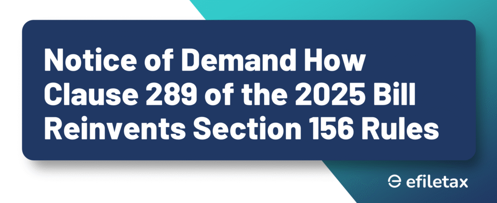 Notice of Demand How Clause 289 of the 2025 Bill Reinvents Section 156 Rules