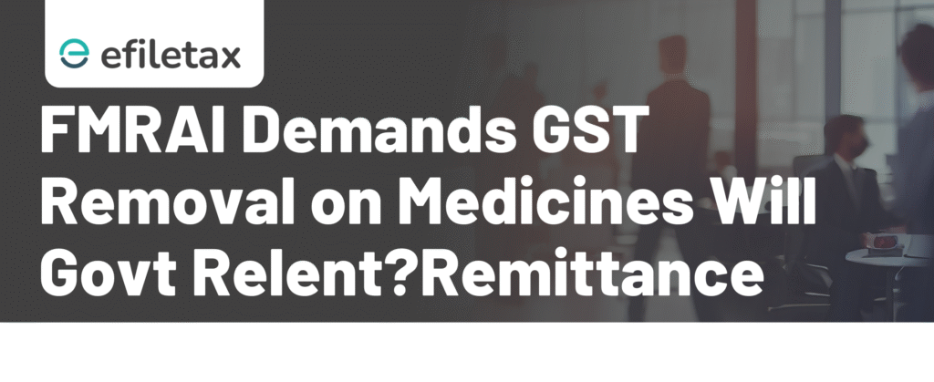 FMRAI Demands GST Removal on Medicines Will Govt Relent?