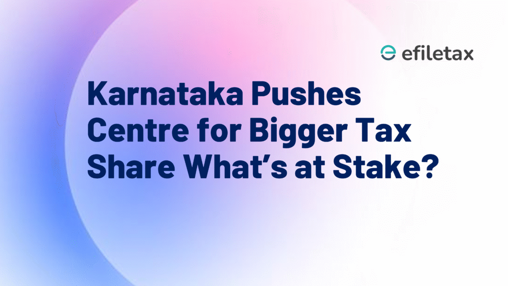 Karnataka Pushes Centre for Bigger Tax Share What’s at Stake?