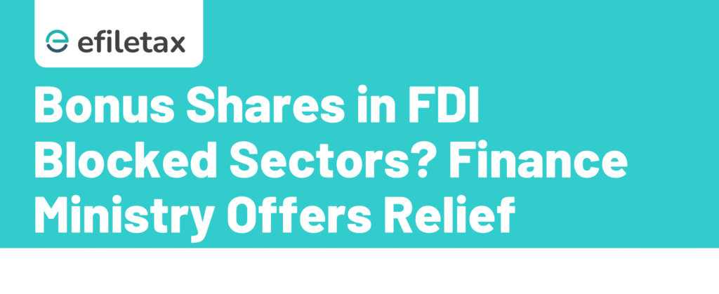 Bonus Shares in FDI-Blocked Sectors? Finance Ministry Offers Relief