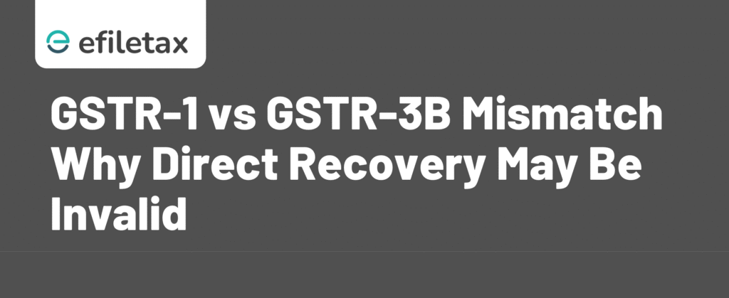 GSTR-1 vs GSTR-3B Mismatch Why Direct Recovery May Be Invalid