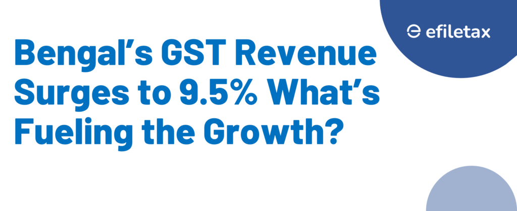 Bengal’s GST Revenue Surges to 9.5% What’s Fueling the Growth?