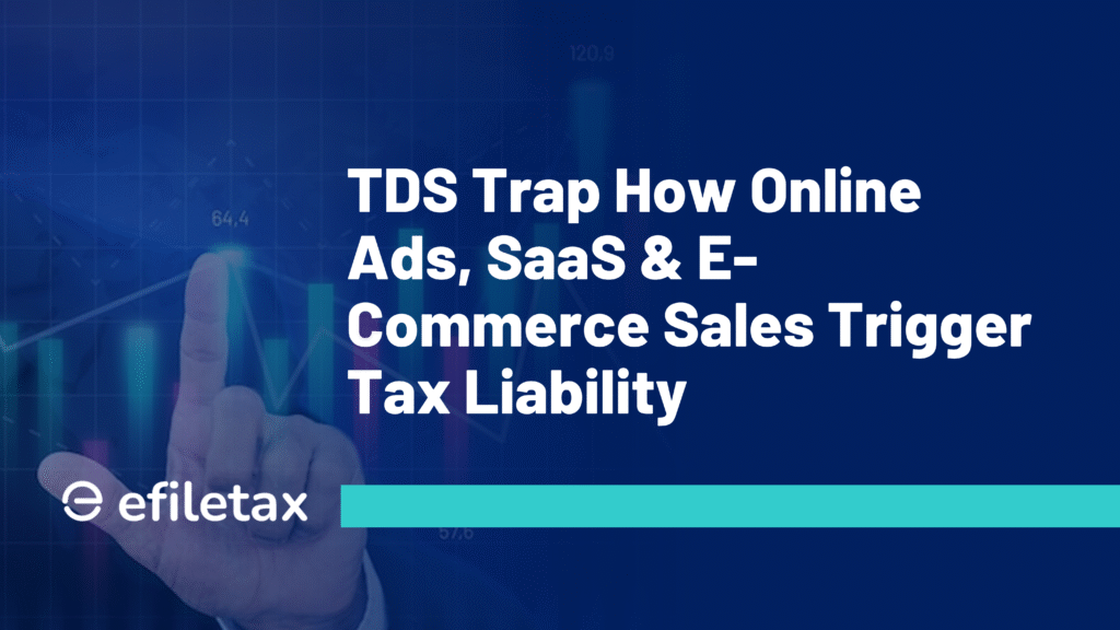 TDS Trap How Online Ads, SaaS & E-Commerce Sales Trigger Tax Liability