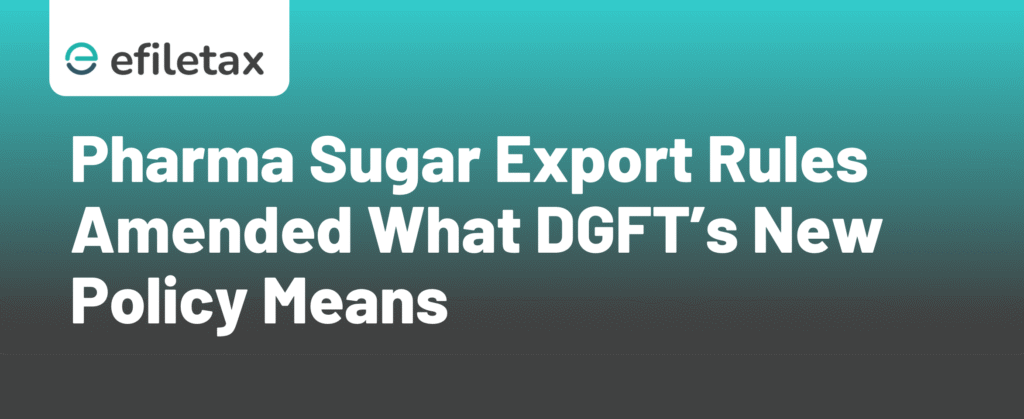 Pharma Sugar Export Rules Amended What DGFT’s New Policy Means