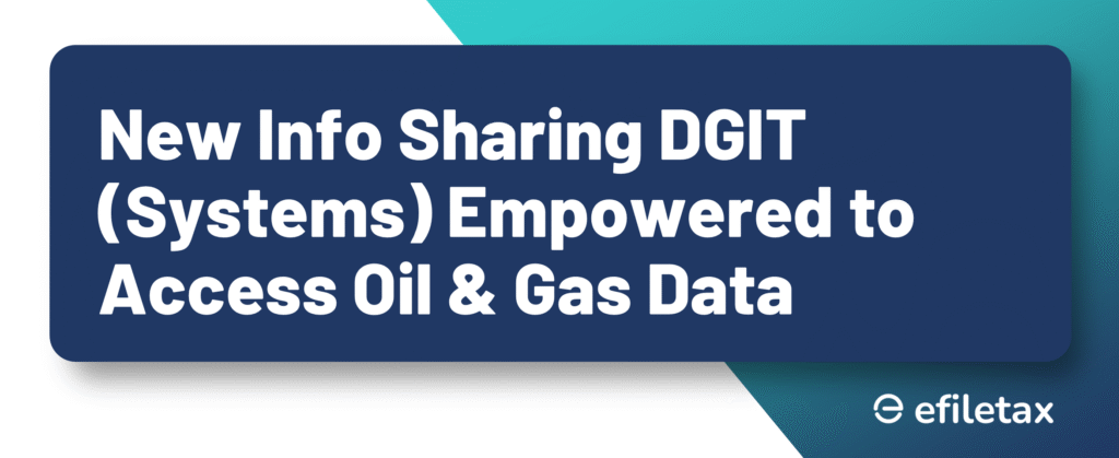 New Info Sharing DGIT (Systems) Empowered to Access Oil & Gas Data