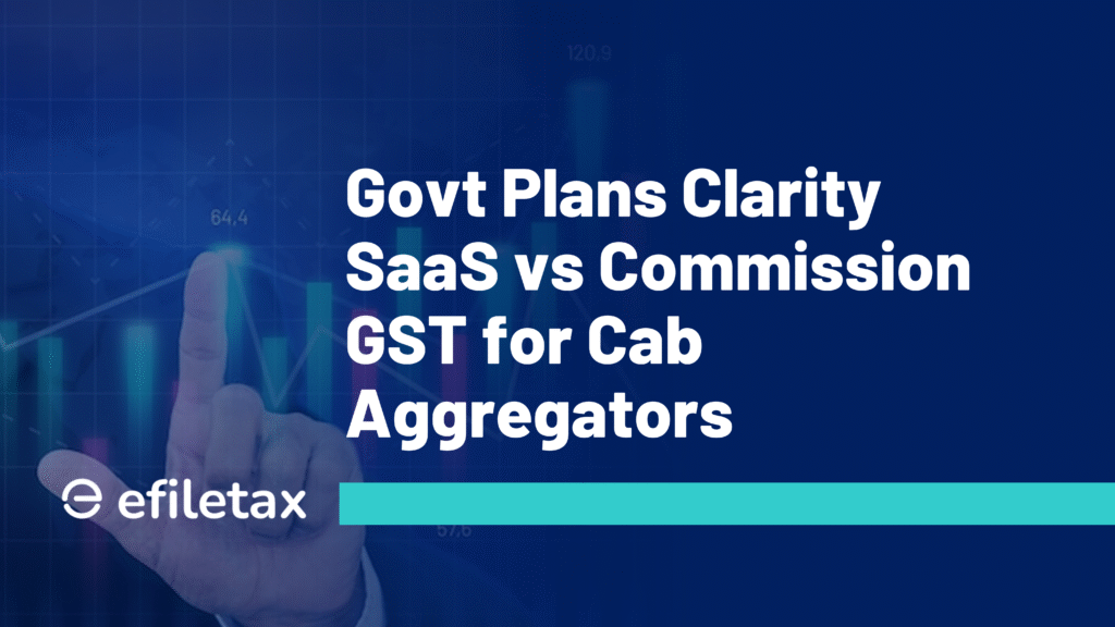 Govt Plans Clarity SaaS vs Commission GST for Cab Aggregators