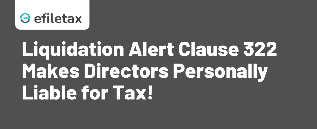 Liquidation Alert Clause 322 Makes Directors Personally Liable for Tax!