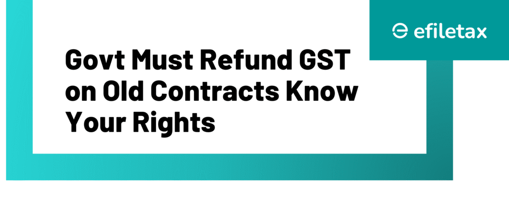 Govt Must Refund GST on Old Contracts Know Your Rights