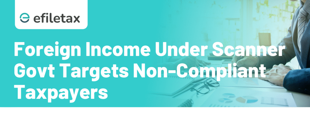 Foreign Income Under Scanner Govt Targets Non-Compliant Taxpayers