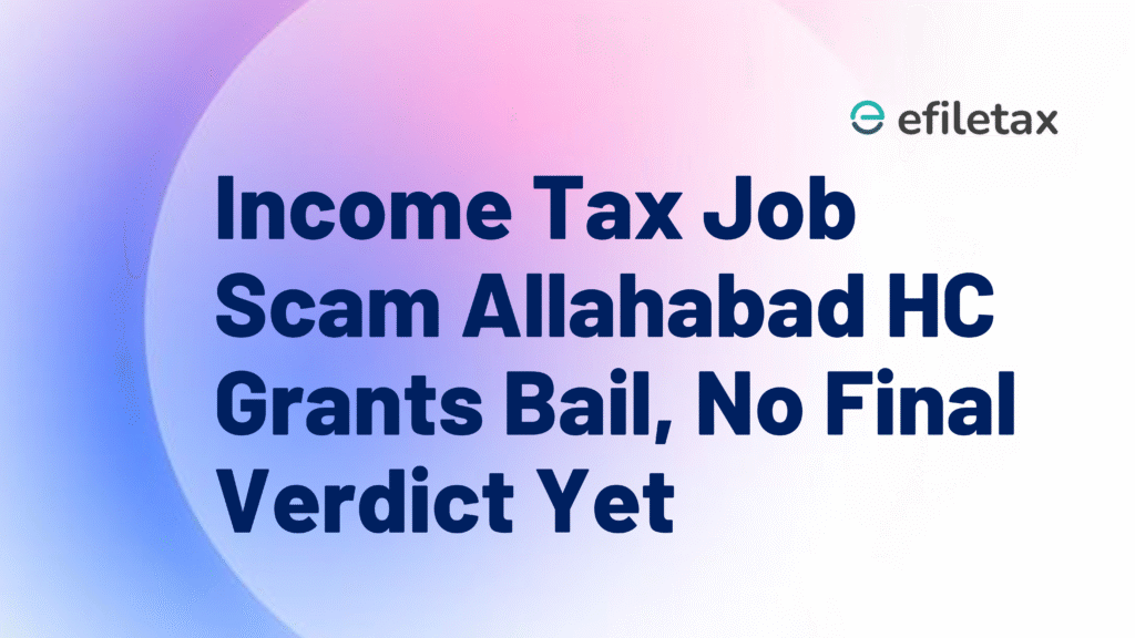 Income Tax Job Scam Allahabad HC Grants Bail, No Final Verdict Yet