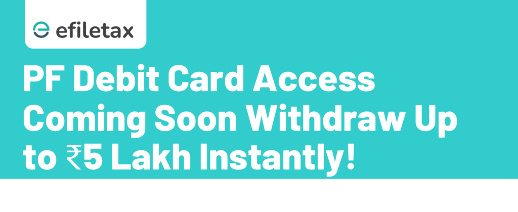 PF Debit Card Access Coming Soon Withdraw Up to ₹5 Lakh Instantly!