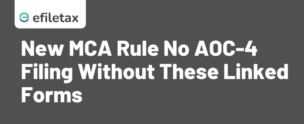 New MCA Rule No AOC-4 Filing Without These Linked Forms