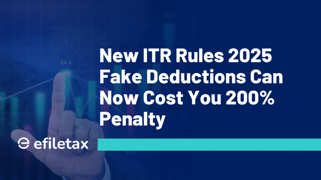 New ITR Rules 2025 Fake Deductions Can Now Cost You 200% Penalty