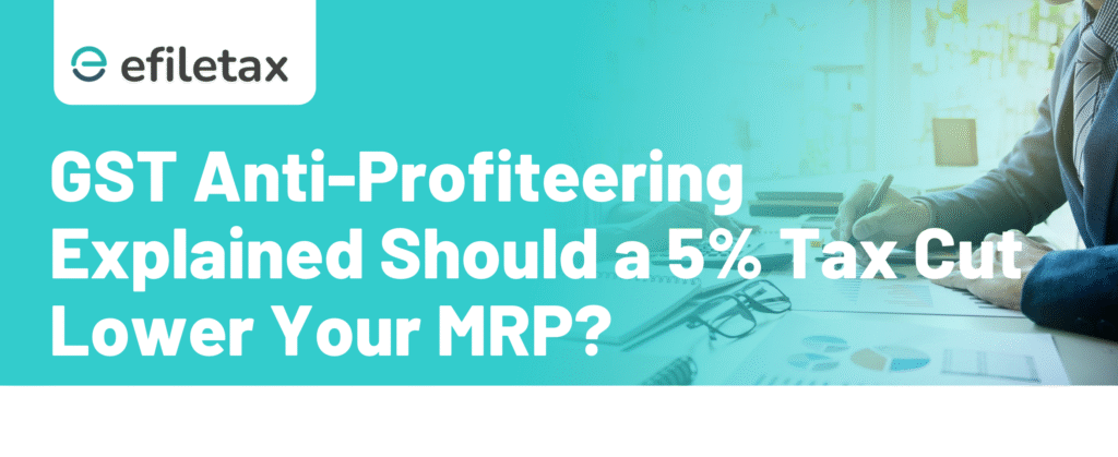 GST Anti-Profiteering Explained Should a 5% Tax Cut Lower Your MRP?