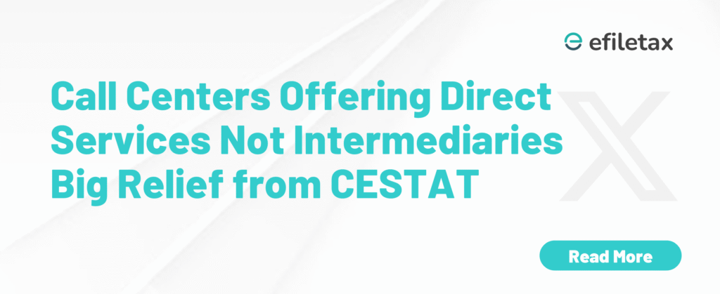 Call Centers Offering Direct Services Not Intermediaries Big Relief from CESTAT