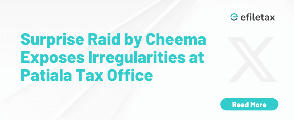 Surprise Raid by Cheema Exposes Irregularities at Patiala Tax Office