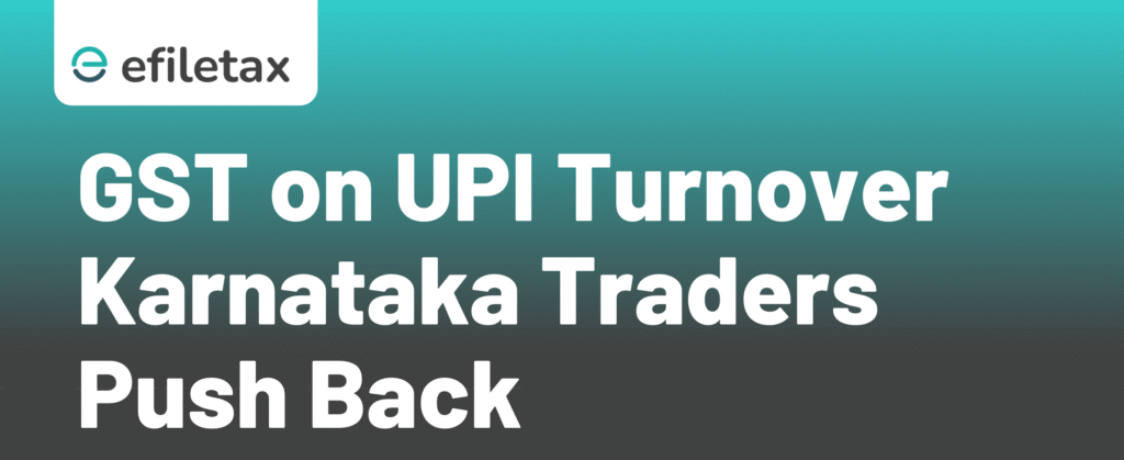 GST on UPI Turnover: Karnataka Traders Push Back