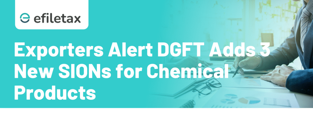 Exporters Alert: DGFT Adds 3 New SIONs for Chemical Products