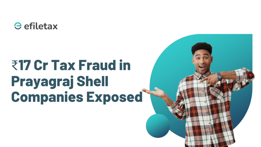 ₹17 Cr Tax Fraud in Prayagraj: Shell Companies Exposed