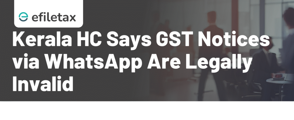 Kerala HC Says GST Notices via WhatsApp Are Legally Invalid