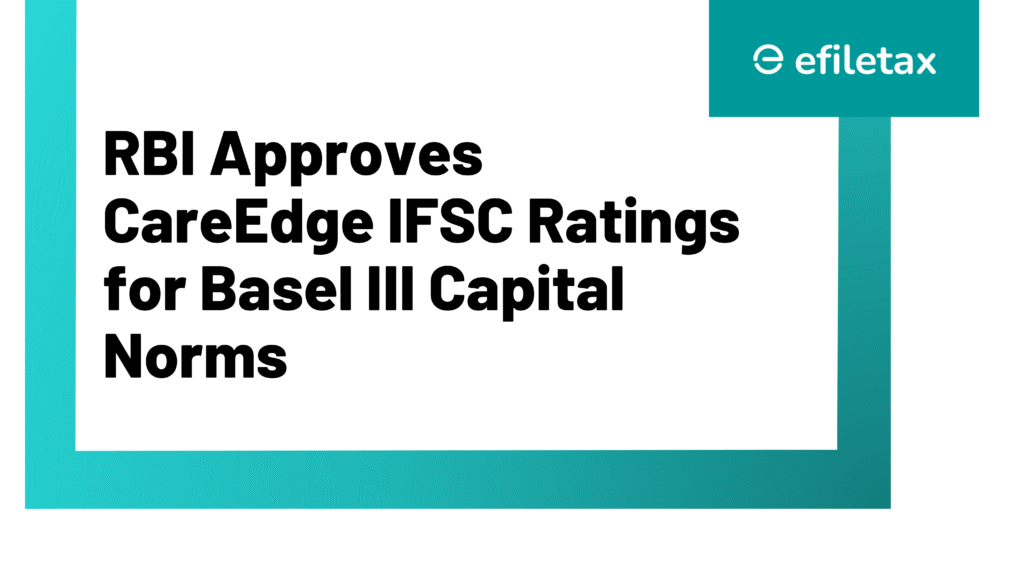 RBI Approves CareEdge IFSC Ratings for Basel III Capital Norms