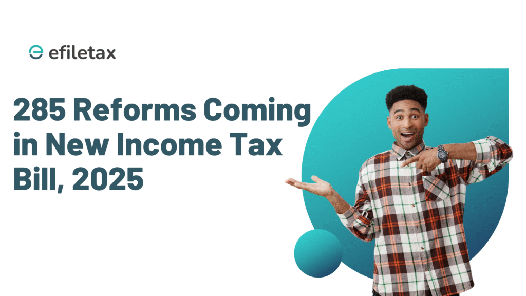 285 Reforms Coming in New Income Tax Bill, 2025