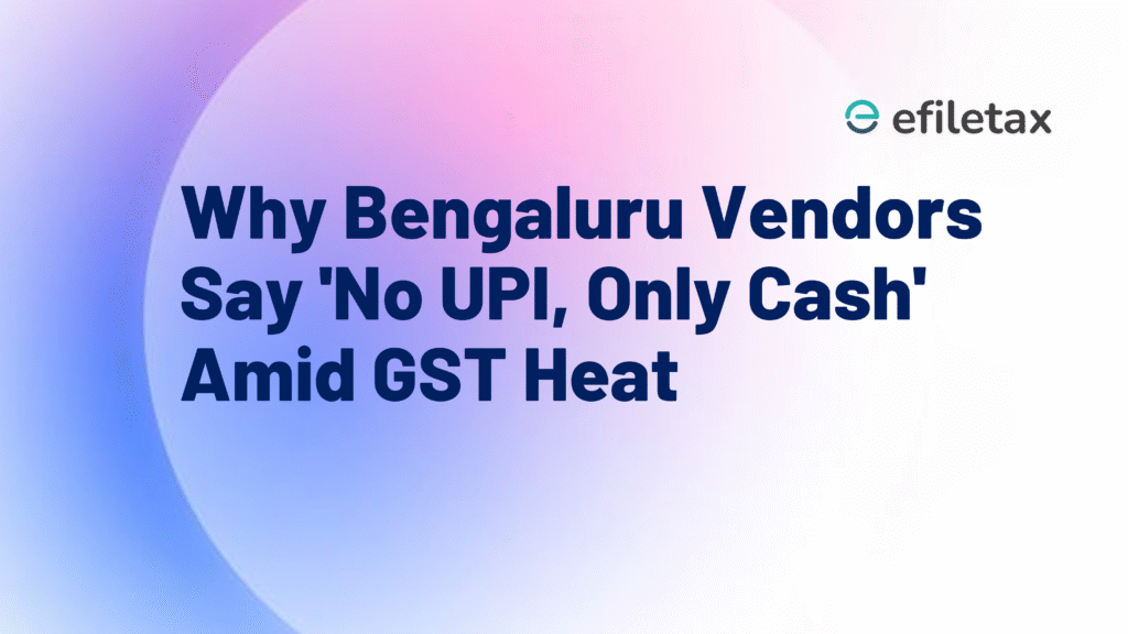 Why Bengaluru Vendors Say 'No UPI, Only Cash' Amid GST Heat