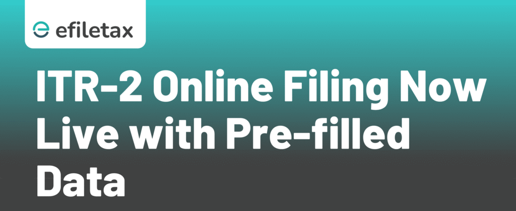 ITR-2 Online Filing Now Live with Pre-filled Data