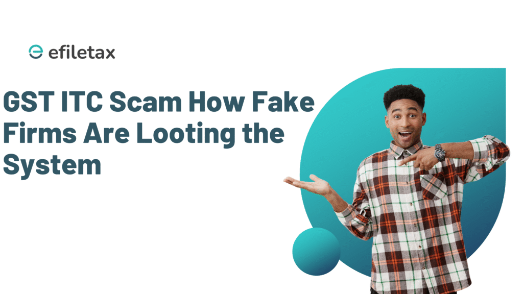 GST ITC Scam: How Fake Firms Are Looting the System