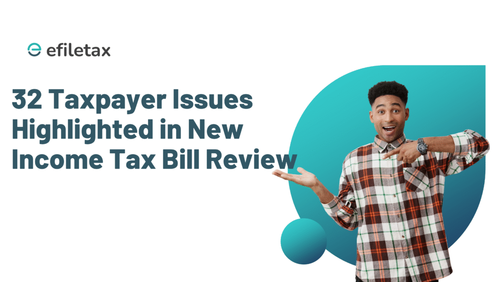 32 Taxpayer Issues Highlighted in New Income Tax Bill Review