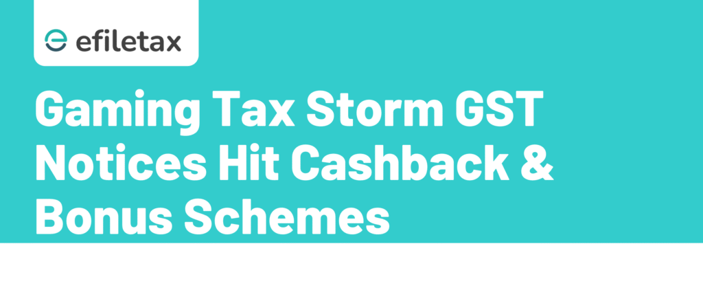 Gaming Tax Storm: GST Notices Hit Cashback & Bonus Schemes