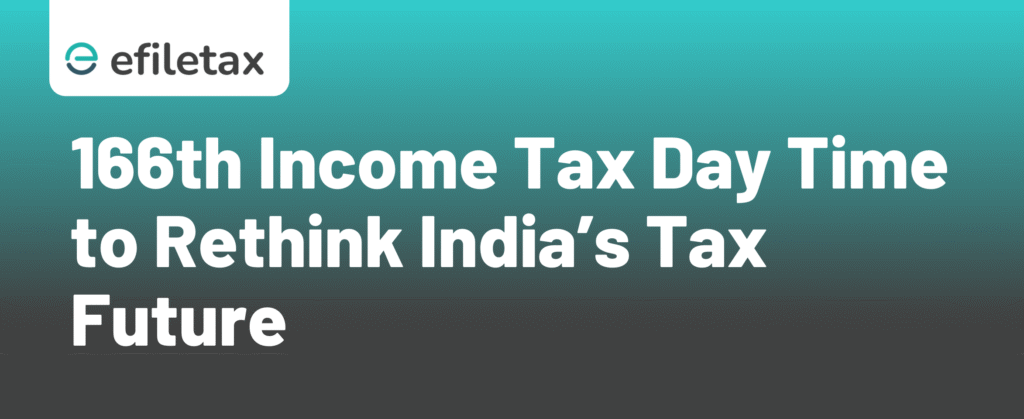 166th Income Tax Day: Time to Rethink India’s Tax Future