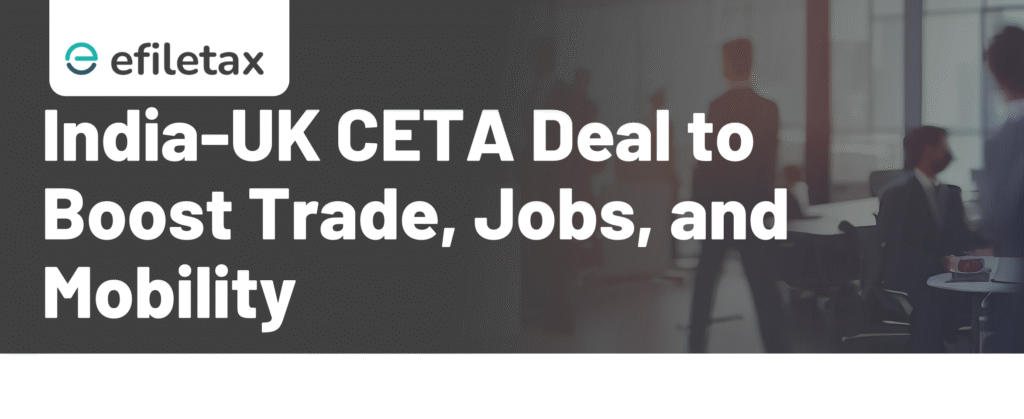India-UK CETA Deal to Boost Trade, Jobs, and Mobility