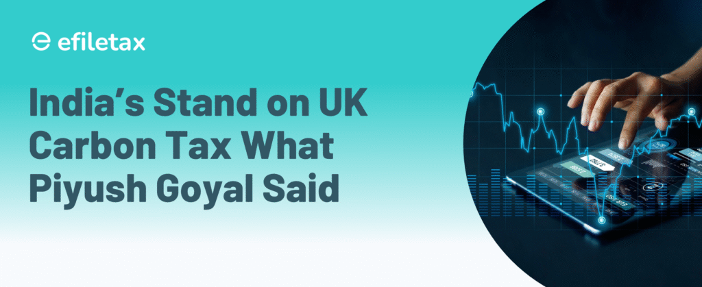 India’s Stand on UK Carbon Tax: What Piyush Goyal Said