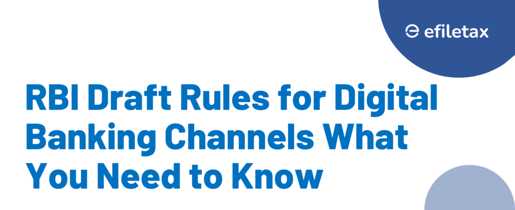 RBI Draft Rules for Digital Banking Channels: What You Need to Know
