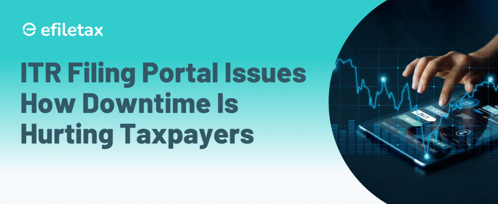 ITR Filing Portal Issues: How Downtime Is Hurting Taxpayers
