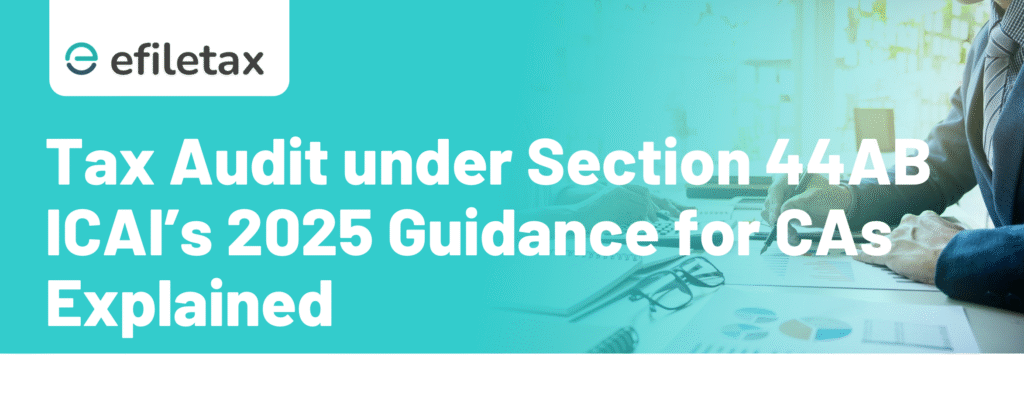 Tax Audit under Section 44AB: ICAI’s 2025 Guidance for CAs Explained