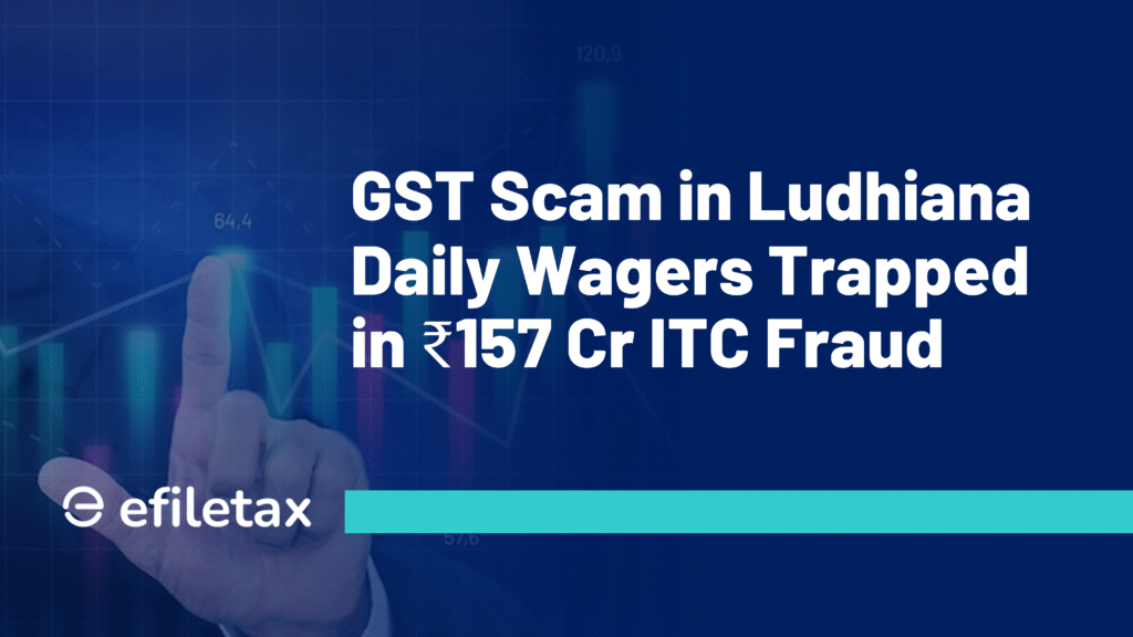 GST Scam in Ludhiana: Daily Wagers Trapped in ₹157 Cr ITC Fraud