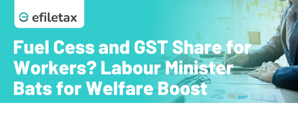 Fuel Cess and GST Share for Workers? Labour Minister Bats for Welfare Boost