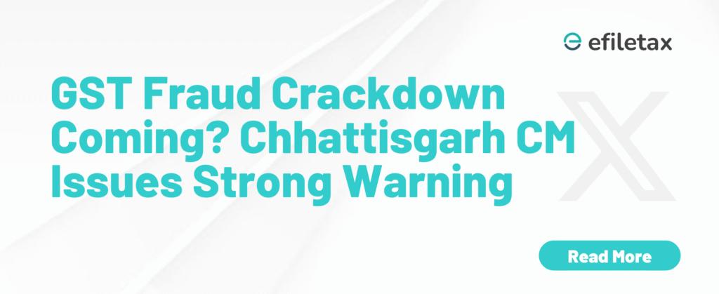 GST Fraud Crackdown Coming? Chhattisgarh CM Issues Strong Warning