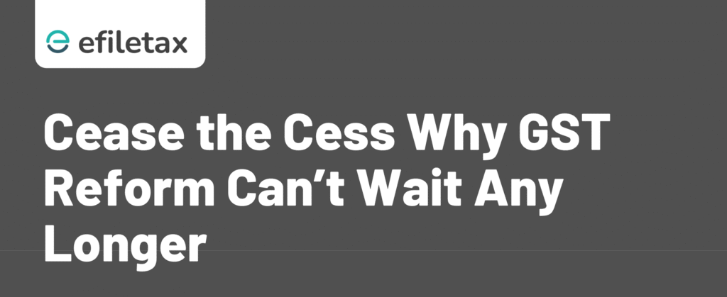 Cease the Cess: Why GST Reform Can’t Wait Any Longer