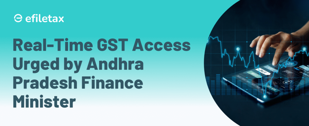 Real-Time GST Access Urged by Andhra Pradesh Finance Minister