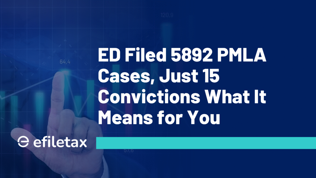 ED Filed 5892 PMLA Cases, Just 15 Convictions: What It Means for You