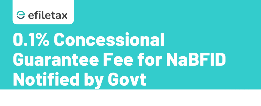 0.1% Concessional Guarantee Fee for NaBFID Notified by Govt