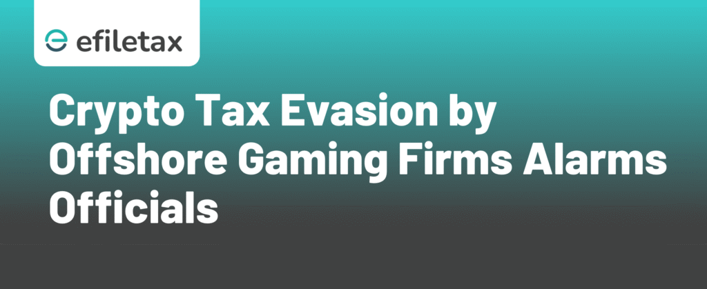 Crypto Tax Evasion by Offshore Gaming Firms Alarms Officials